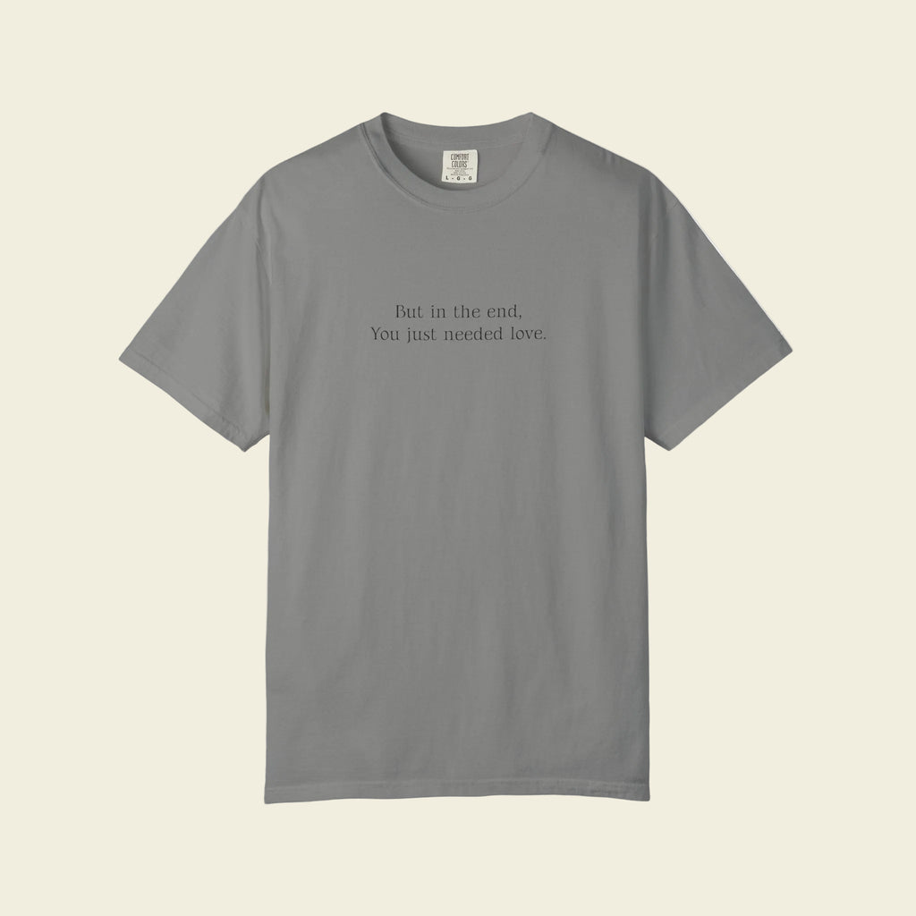 "In The End..." Graphic Tee