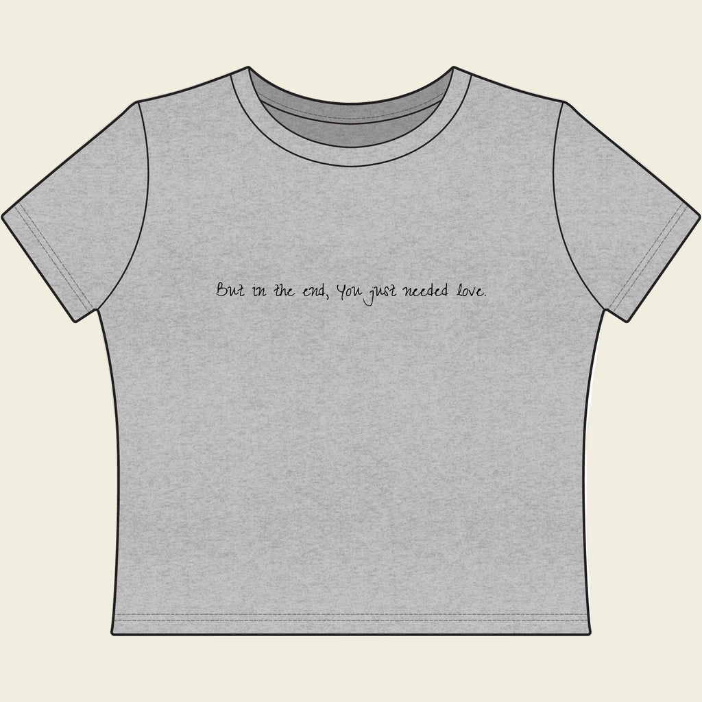 "In The End..." Women's Baby Tee