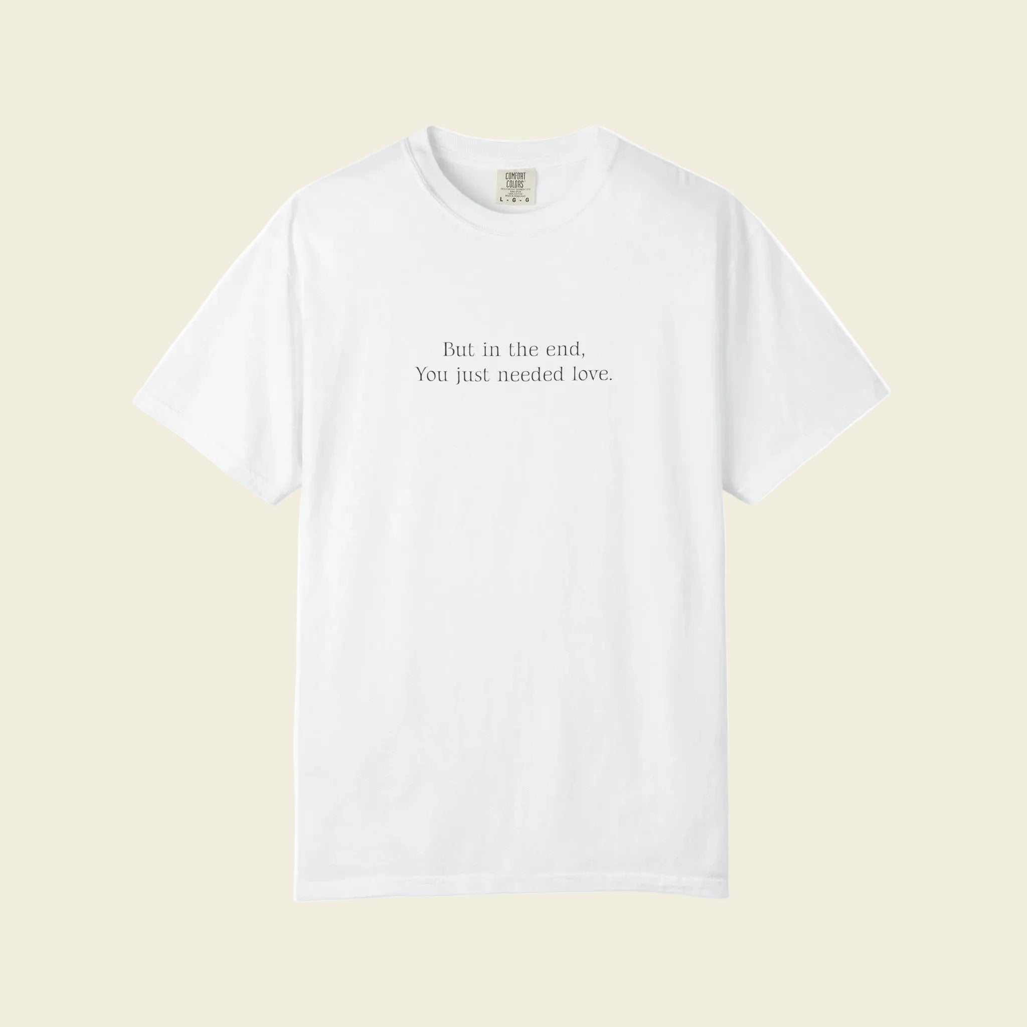 "In The End..." Graphic Tee