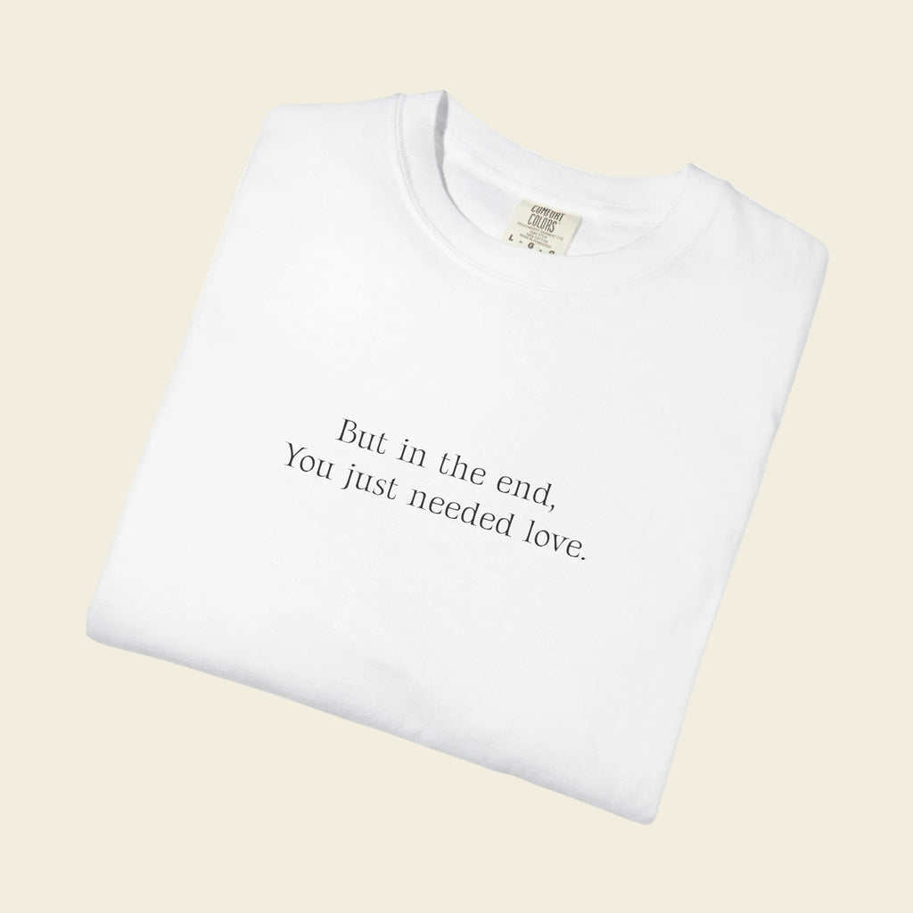 "In The End..." Graphic Tee