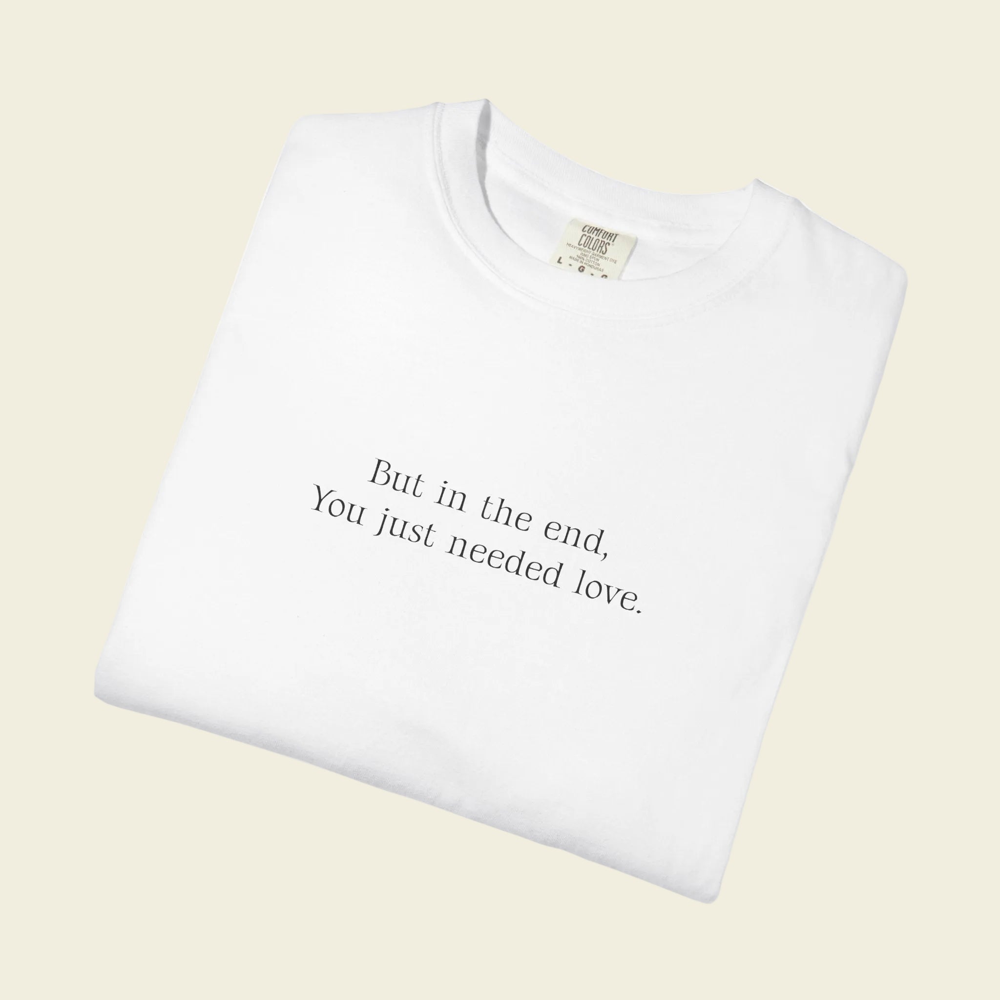 "In The End..." Graphic Tee