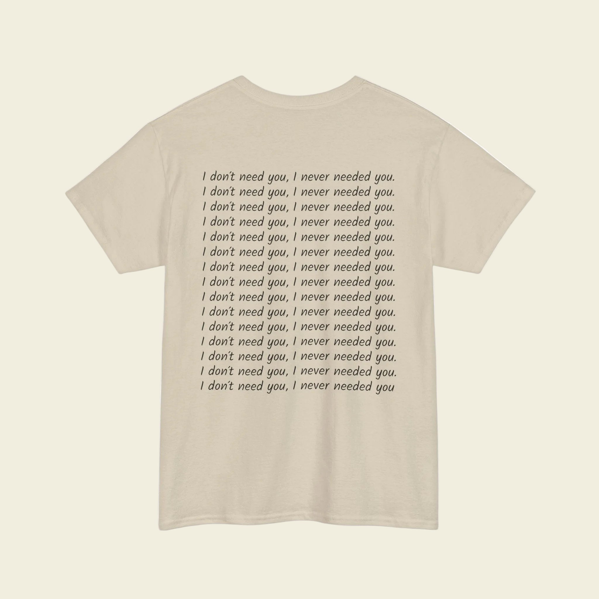 "I Don't Need You" Graphic Tee
